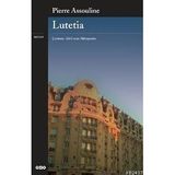 LUTETIA - PIERRE ASSOULINE