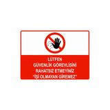 Lütfen Güvenlik Görevlisini Rahatsız Etmeyiniz İşi Olmayan İsg Uyarı Levhası Pvc A4 21X30 Cm