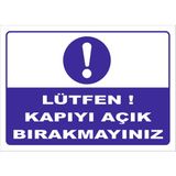 Lütfen! Kapıyı Açık Bırakmayınız Levhası Ytr 009 - Galvaniz Saç 0.4mm - 50X70 cm - Tekli