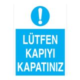 Lütfen Kapıyı Kapatınız Uyarı Tabelası - 50x70 Alüminyum Kompozit Panel - Ç13