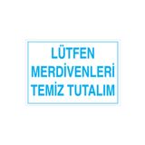 Lütfen Merdivenleri Temiz Tutalım Uyarı Tabelası - 20x30 Alüminyum Kompozit Panel - TD29