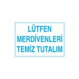 Lütfen Merdivenleri Temiz Tutalım Uyarı Tabelası - 35x50 Alüminyum Kompozit Panel - TD29
