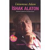 LÜZUMSUZ ADAM İSHAK ALATON MEZARLIKLAR VAZGEÇİLMEZ İNSANLARLA DOLUDUR - MEHMET GÜNDEM