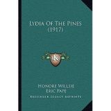 [(Lydia of the Pines (1917))] [Author: Honore Willsie] published on (September, 2010)