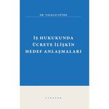 Lykeion Yayınları Iş Hukukunda Ücrete Ilişkin Hedef Anlaşmaları