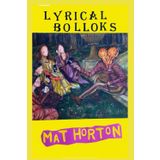 Lyrical Bolloks: A jockstrap's worth of poems