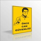 M3 Decorium Sarı Zeminli Önce Can Güvenliği Uyarı ve İkaz Levhası 3mmx18x24cm
