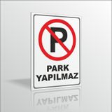 M3 Decorium Suya Dayanıklı Park Yapılmaz Uyarı ve İkaz Levhası 3mm 18x24cm
