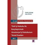 Mabelme Store Avrupa Iş Hukuku Çerçevesinde Türk Iş Hukuku ile Karşılaştırmalı Avusturya Iş Hukukunun Temel Esasla