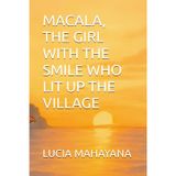 MACALA, THE GIRL WITH THE SMILE WHO LIT UP THE VILLAGE