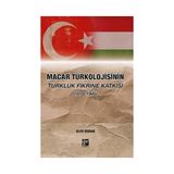 Macar Türkolojisinin Türklük Fikrine Katkısı 1870-1945 Alev Duran
