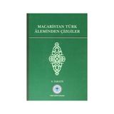 Macaristan Türk Aleminden Çizgiler - S. Takats