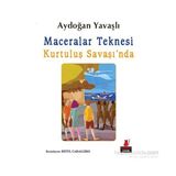 Maceralar Teknesi Kurtuluş Savaşı’nda - Aydoğan Yavaşlı