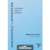 Machiavelli ve Spinoza'da Çatışma, Güç ve Çokluk - Filippo Del Lucchese