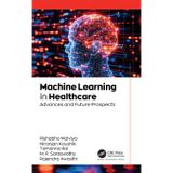 Machine Learning in Healthcare: Advances and Future Prospects