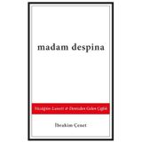 Madam Despina Yuzugun Laneti Ve Denizden Gelen Ciglik - Ibrahim Cenet