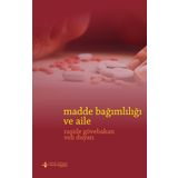 Madde Bağımlılığı ve Aile - Veli Duyan Raşide Gövebakan