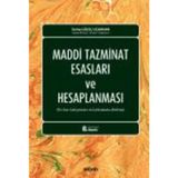 MADDI TAZMINAT ESASLARI VE HESAPLANMASI - SEMA GÜLEÇ UÇAKHAN