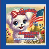 Maddie and the American Dream: Learning to love God, country, and kindness! (The Many Adventures of Maddie the Maltese, Band 1)