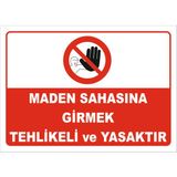 Maden Sahasına Girmek Tehlikeli Ve Yasaktır Levhası Ytr 024 - Galvaniz Saç 0.4mm - 70X100 cm - Tekli