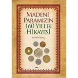 MADENI PARAMIZIN 160 YILLIK HIKAYESI - MÜMİN ÖZKILIÇ