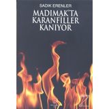Madımak’ta Karanfiller Kanıyor - Sadık Erenler