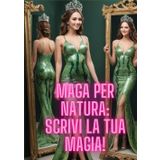 Maga per Natura:: Scrivi la tua Magia!