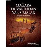 MAĞARA DUVARINDAN YANSIMALAR - HÜSAMETTIN İNAÇ;JAN BERTING