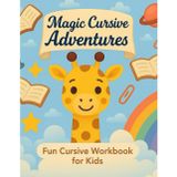 Magic Cursive Adventures: A Fun Cursive Workbook for Kids | Best for Age 5-12