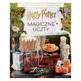 Magiczne uczty Harry'ego Pottera. Przepisy, dekoracje i pomysły na czarodziejskie imprezy. Oficjalny