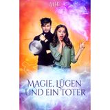 Magie, Lügen und ein Toter