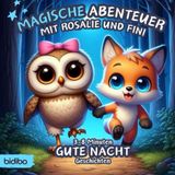 Magische Abenteuer mit Rosalie und Fini - Gute Nacht Geschichten für Kinder ab 2 Jahre - Kurze Vorlesegeschichten zum Kuscheln und Träumen: ... - Vorlesegeschichten für Kinder ab 2 Jahre)