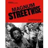 Magnum Streetwise the Ultimate Collection of Street Photography