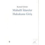 Mahalli İdareler Hukukuna Giriş - Kemal Gözler