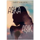 Mahlas Yayınları Aşka Aşık - Emine Karamuk