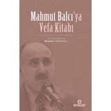 Mahmut Balcı`ya Vefa Kitabı - Ensar Neşriyat