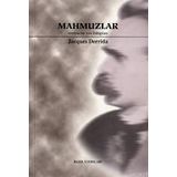 MAHMUZLAR NIETZSCHE´NIN ÜSLUPLARI - JACQUES DERRIDA