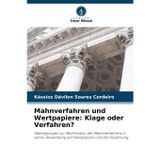 Mahnverfahren und Wertpapiere: Klage oder Verfahren?