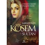 Mahpeyker Kösem Sultan - Ümran Gökyer