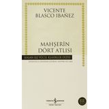 MAHŞERIN DÖRT ATLISI - VICENTE BLASCO IBANEZ