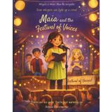 Maia and the Festival of Voices: Even whispers can light up a crowd: 6