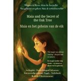 Maia and the Secret of the Oak Tree (An English - Dutch Bilingual Adventure): A gentle tale of courage, discovery, and the magic within us all: 2