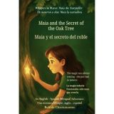 Maia and the Secret of the Oak Tree (An English - Spanish Bilingual Adventure): A gentle tale of courage, discovery, and the magic within us all: 2