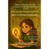 Maia and the Whispering Forest (An English - Portuguese Bilingual Adventure): When a shy girl finds her voice and magic in a whispering forest: 3