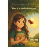 Maia et la coccinelle magique: Une histoire douce sur le courage discret et la magie d'être soi-même: 1