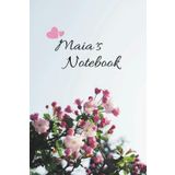 Maia´s Notebook: Personalized Notebook/Journal For Maia
