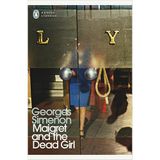 Maigret and the Dead Girl: Inspector Maigret #45 - Georges Simenon