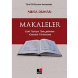 MAKALELER ESKI TÜRKİYE TÜRKÇESİNDEN OSMANLI TÜRKÇESİNE - MUSA DUMAN