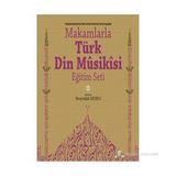 Makamlarla Türk Din Musikisi Eğitim Seti Kitap + 4 CD - Ubeydullah Sezikli Ahmet Hakkı Turabi
