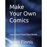 Make Your Own Comics: Comic Book Panel Sketchbook